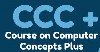 Course on Computer Concepts Plus (CCC+)